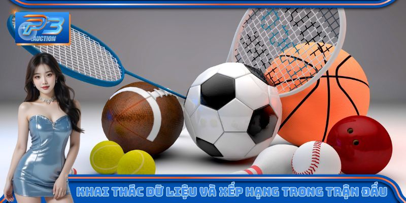 Khai thác dữ liệu và xếp hạng trong trận đấu